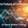 The Future of Investing: AI Stock Market Trading